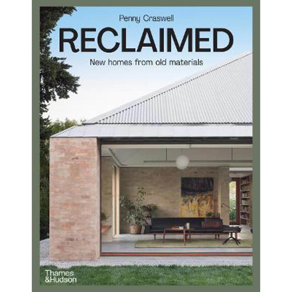 Reclaimed: New homes from old materials (Hardback) - Penny Craswell
